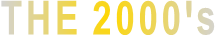 THE 2000's